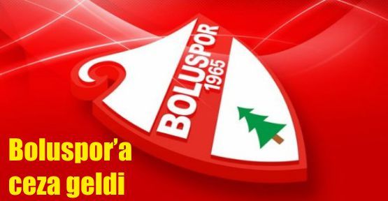 Boluspor’a ceza geldi