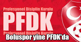 Boluspor Yine PFDK’da