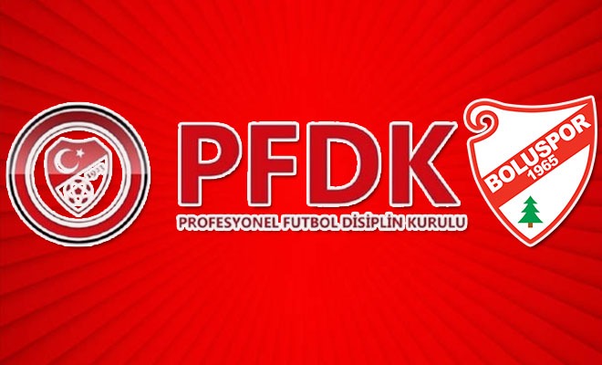 Boluspor Yine PFDK’lık