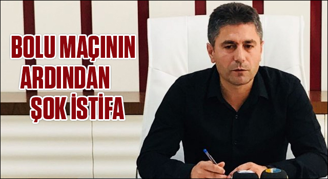  MAÇ SONRASI ŞOK İSTİFA