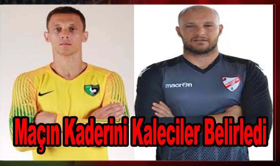 Maçın Kaderini Kaleciler Belirledi