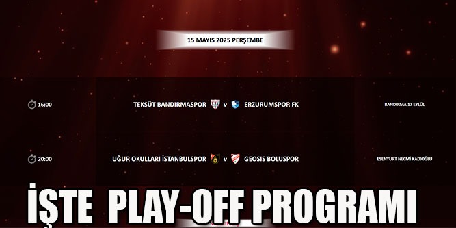 Play-Off Programı Açıklandı