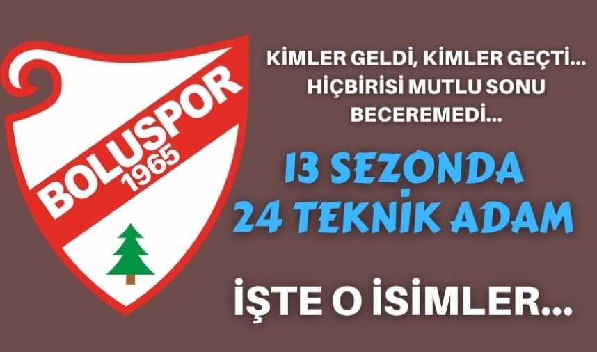 13 SEZONDA 24 TEKNİK DİREKTÖR DEĞİŞTİ