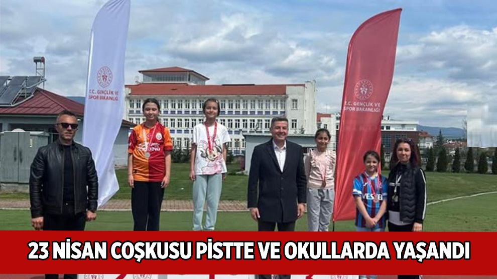 23 Nisan Coşkusu Pistte ve Okullarda Yaşandı