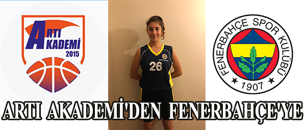 ARTI AKADEMİ'DEN FENERBAHÇE'YE