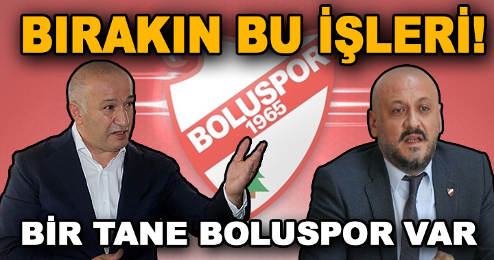 BIRAKIN  BU İŞLERİ