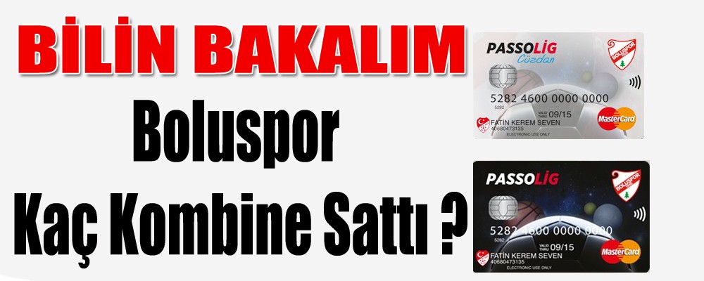 Boluspor Kaç Kombine Sattı ?