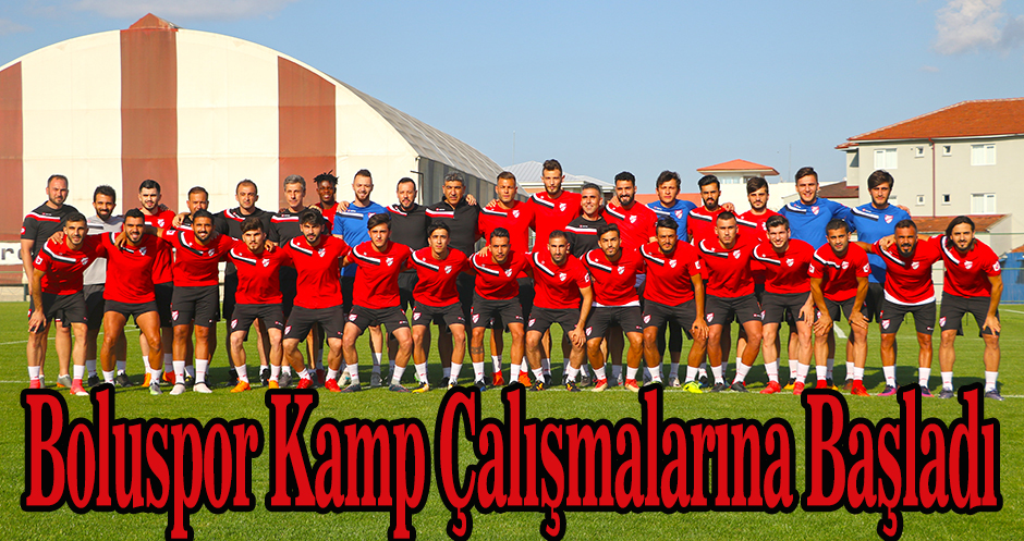 Boluspor Kamp Çalışmalarına Başladı