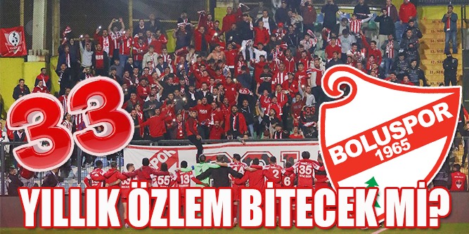 Boluspor Süper Lig'i İstiyor