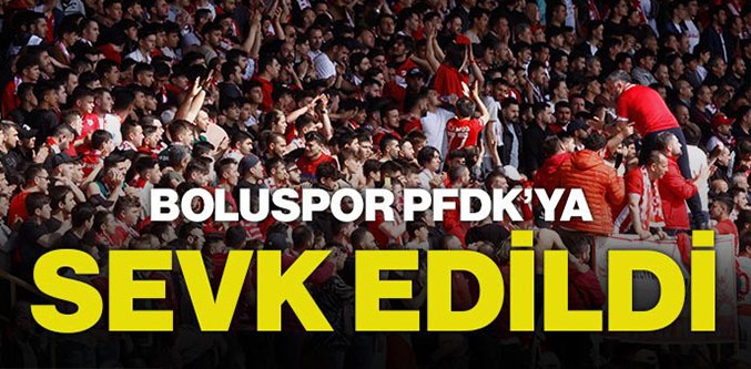 Boluspor Yine PFDK’lık
