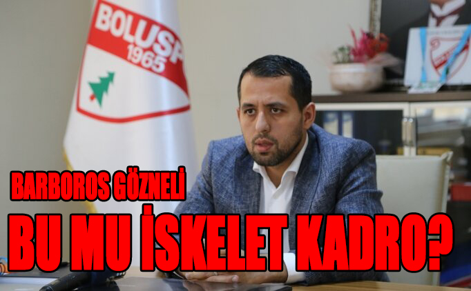 BU MU İSKELET KADRO ?