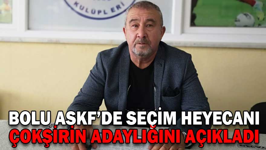 CAHİT ÇOKŞİRİN ADAYLIĞINI AÇIKLADI