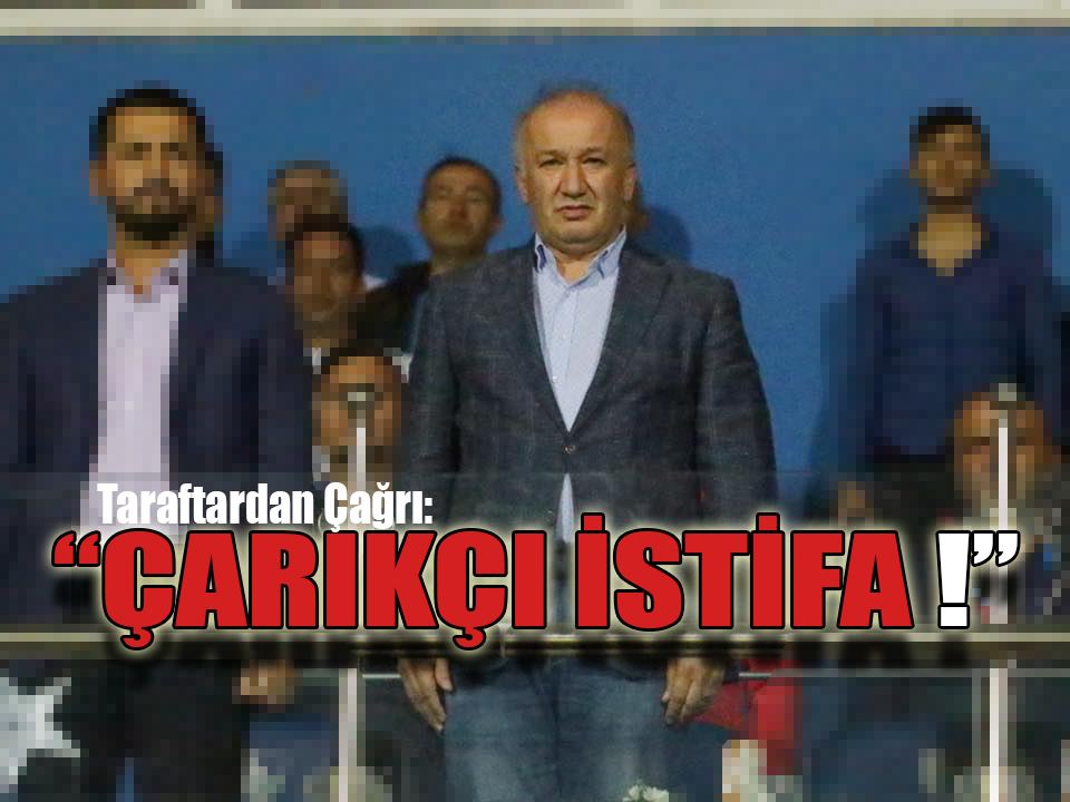 ÇARIKÇI İSTİFA !