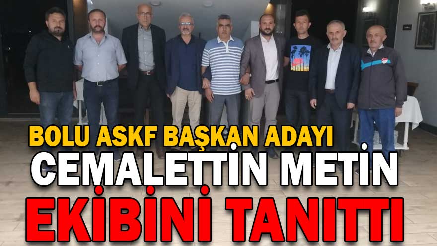 CEMALETTİN METİN EKİBİNİ TANITTI