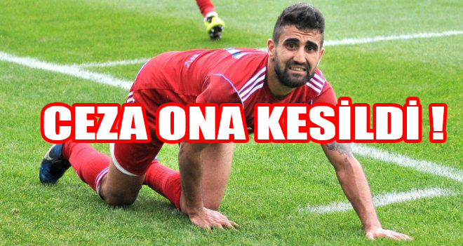 CEZA ONA KESİLDİ !