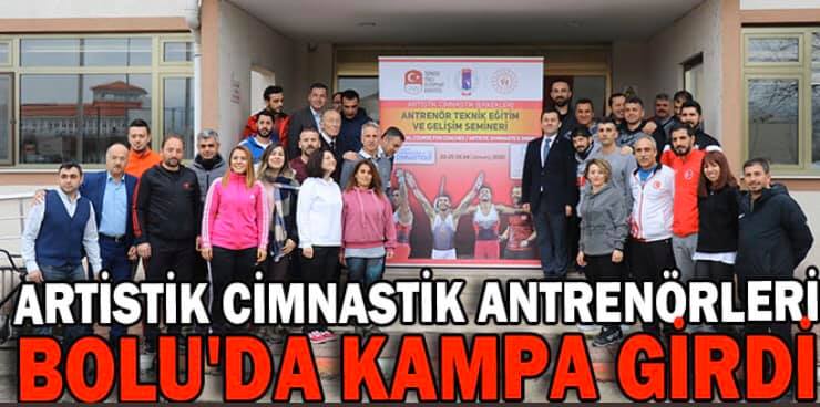 CİMNASTİK ANTRENÖRLERİ BOLUDA KAMPA BAŞLADI