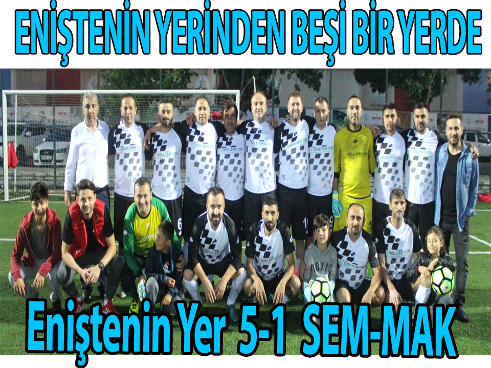 ENİŞTENİN YERİNDEN BEŞİ BİR YERDE