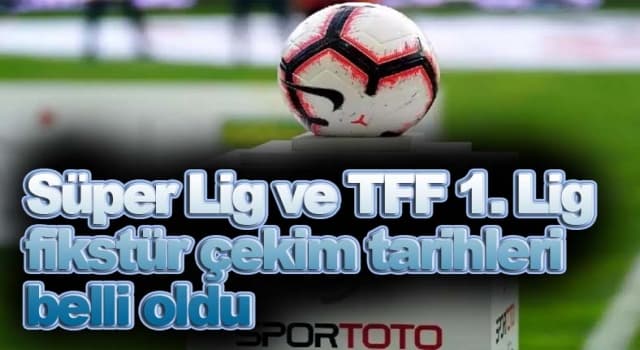 FİKSTÜR ÇEKİM TARİHİ BELLİ OLDU