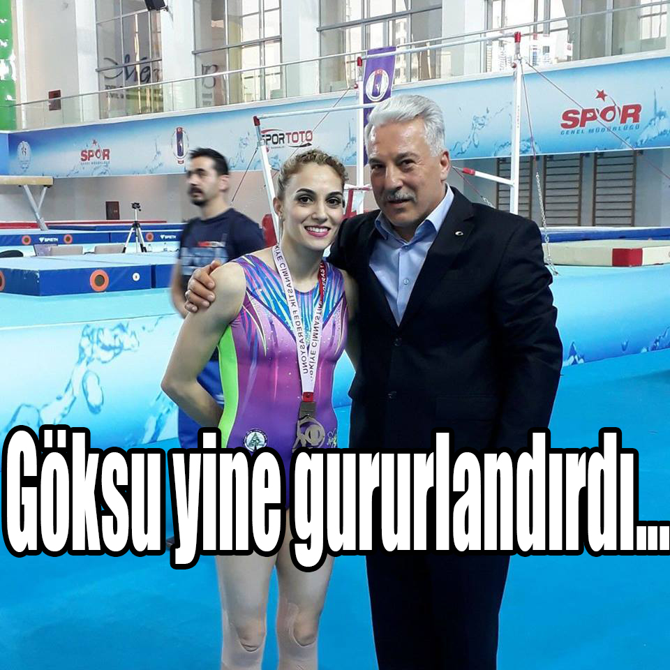 Göksu yine gururlandırdı...