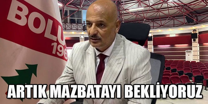 Herşey Mazbataya Bağlı