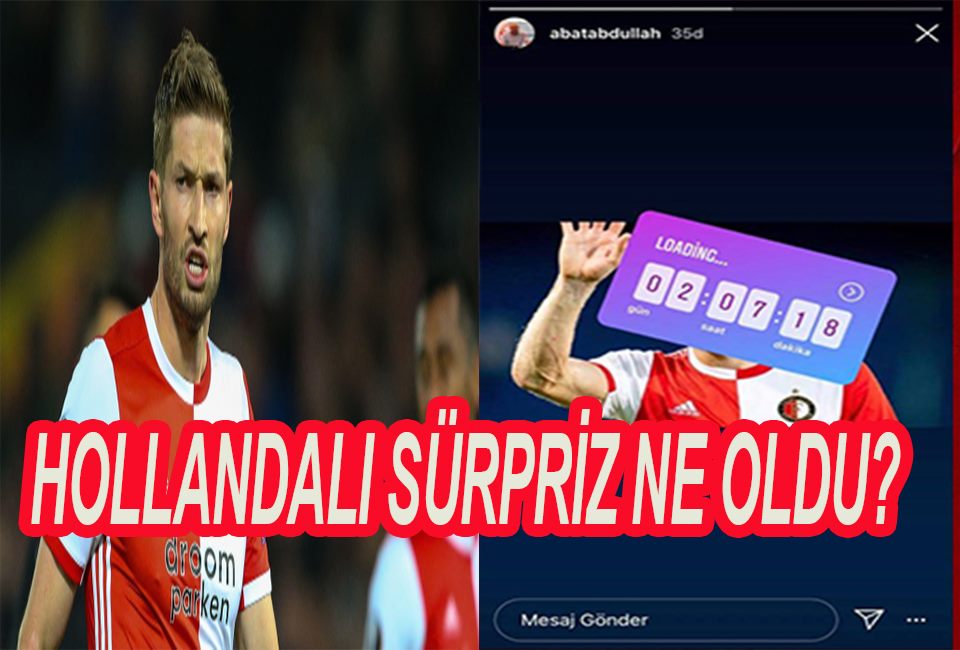 HOLLANDALI SÜRPRİZİ NE OLDU?