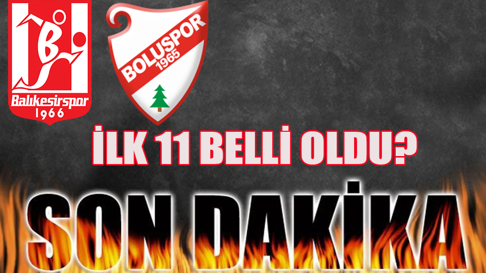 İLK 11 BELLİ OLDU