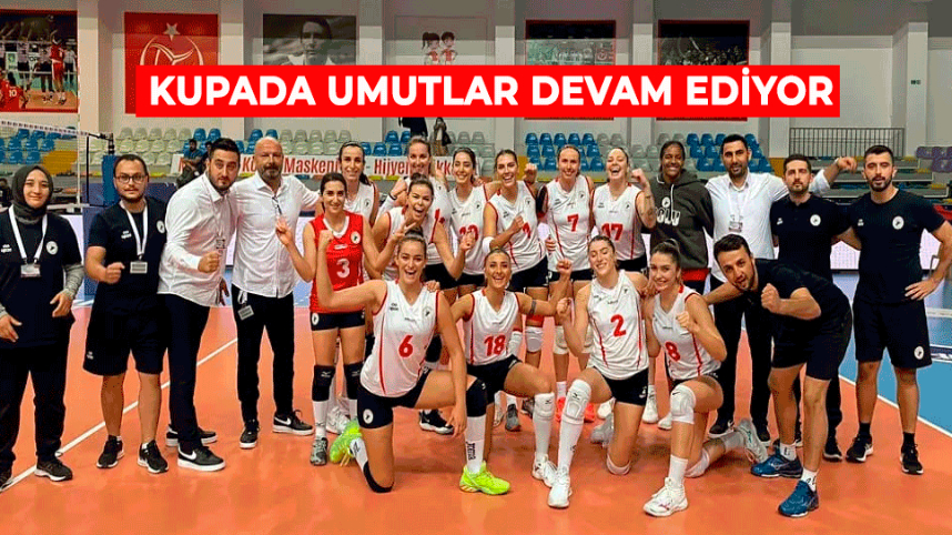 KUPADA UMUTLAR DEVAM EDİYOR