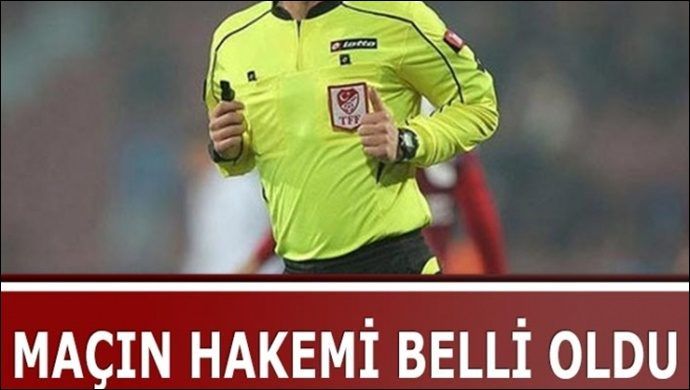 Maçın hakemi belli oldu