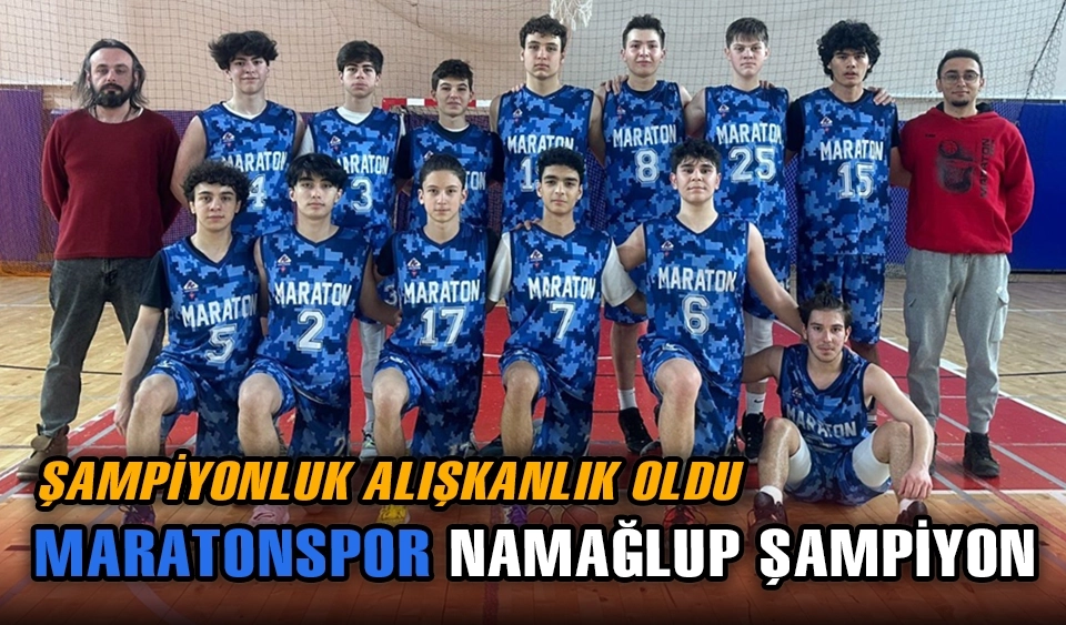  NAMAĞLUP ŞAMPİYON,MARATONSPOR