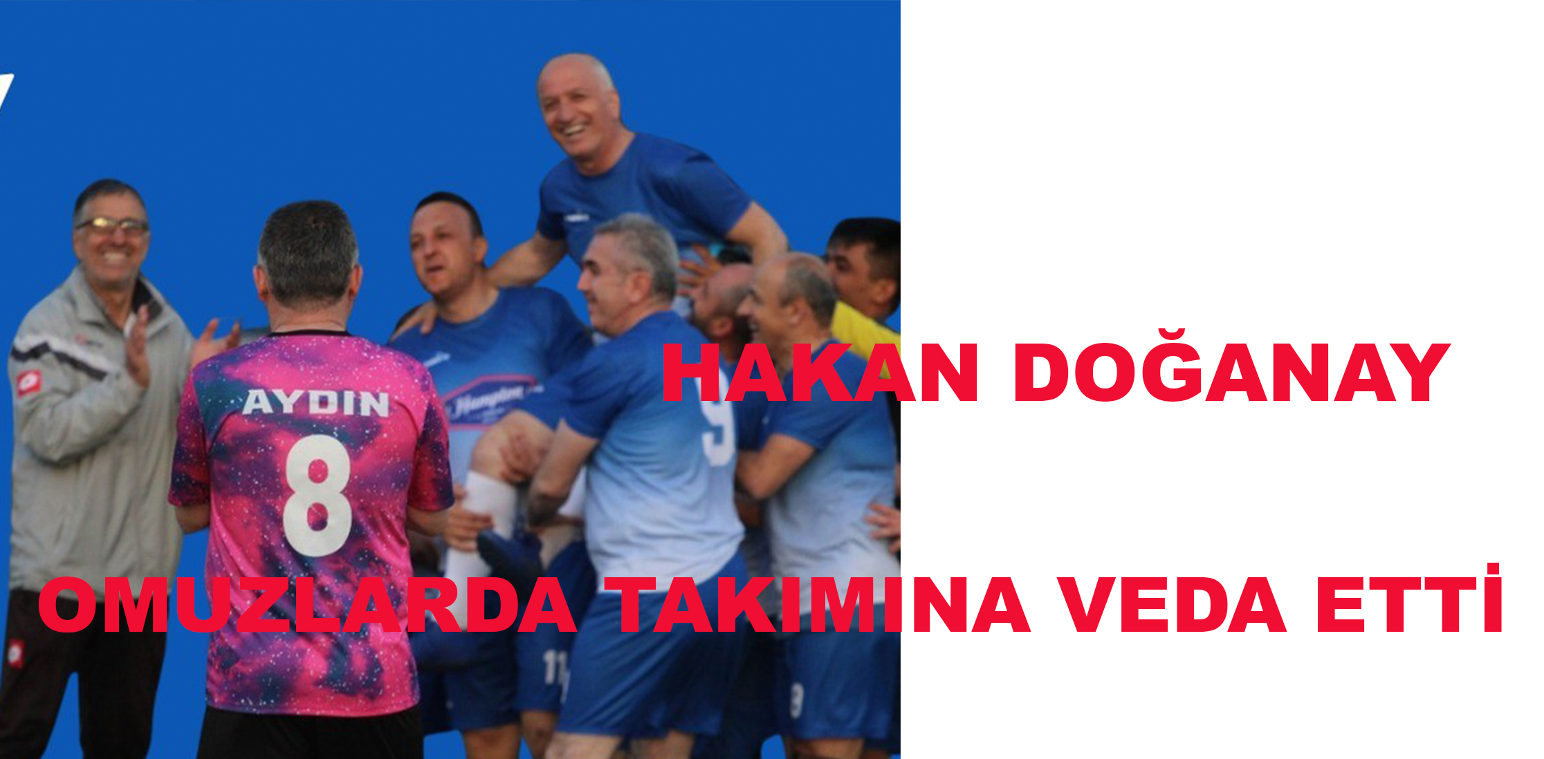 OMUZLARDA TAKIMINA VEDA ETTİ