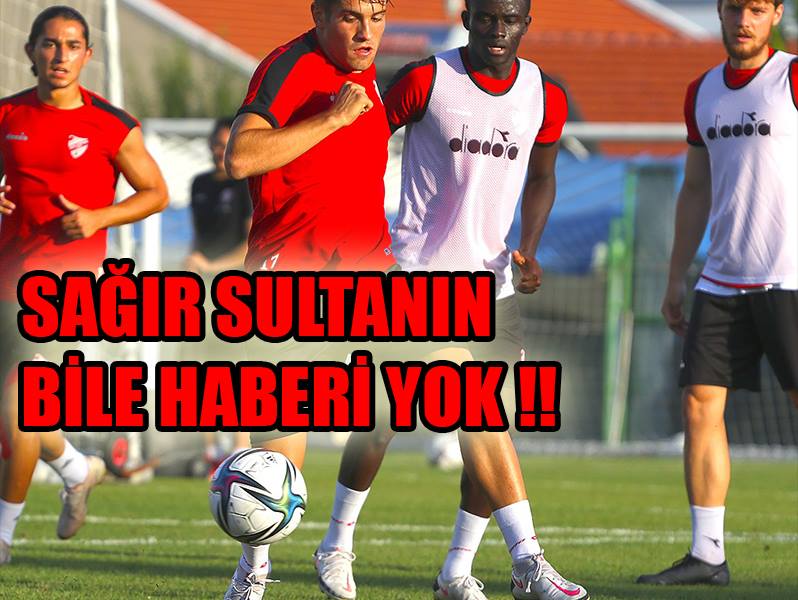 SAĞIR SULTANIN BİLE HABERİ OLMADI!