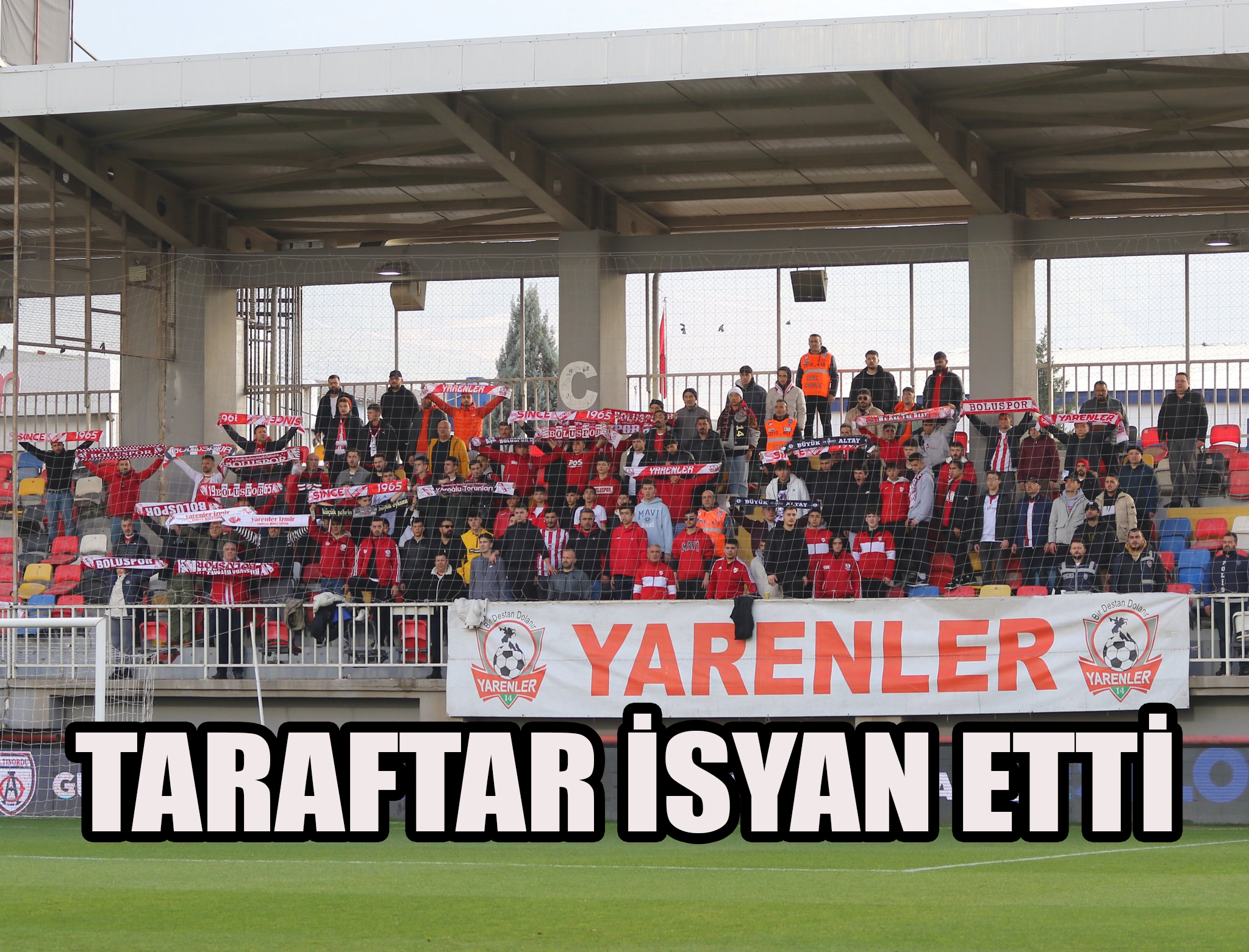 TARAFTAR İSYAN ETTİ