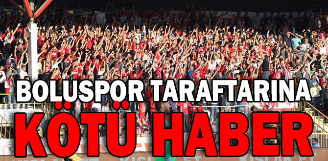 TARAFTARA  KÖTÜ HABER