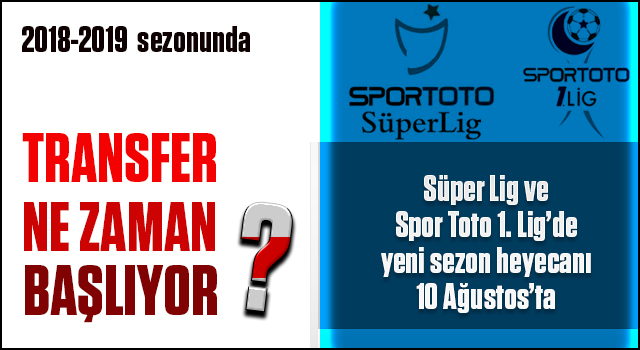  Transfer dönemi ne zaman başlıyor