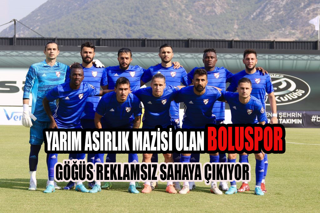 Yarım asırlık Boluspor, göğüs reklamsız sahaya çıkıyor