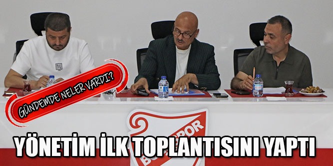 Yönetim İlk Toplantısını Yaptı